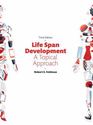 Life Span Development: A Topical Approach 0134225902 Book Cover