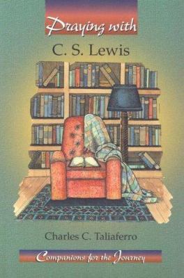 Praying With C. S. Lewis (Companions for the Jo... 1593250290 Book Cover