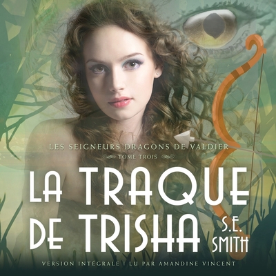 La Traque de Trisha: Les Seigneurs Dragons de V... [French] 1094102911 Book Cover