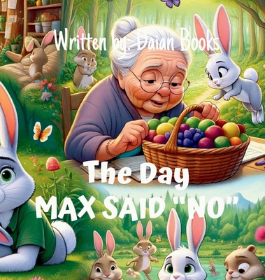 The Day Max Said "No" [Large Print] B0D6THDHQL Book Cover