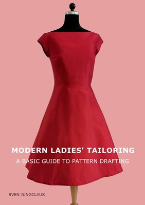Modern Ladies' Tailoring: A basic guide to patt... 3750496153 Book Cover