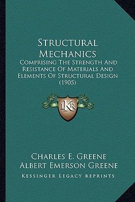 Structural Mechanics: Comprising The Strength A... 1163942405 Book Cover