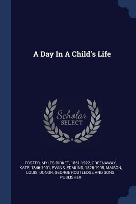 A Day In A Child's Life 1377124940 Book Cover
