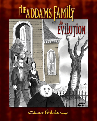 The Addams Family: An Evilution 0764953885 Book Cover