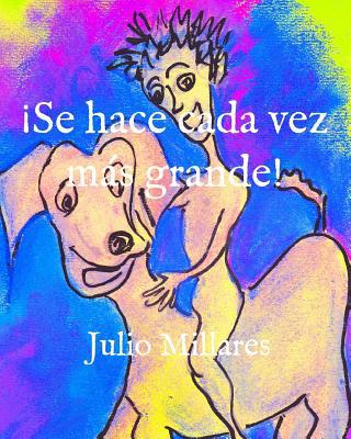 ¡Se hace cada vez más grande! [Spanish] 1098744780 Book Cover