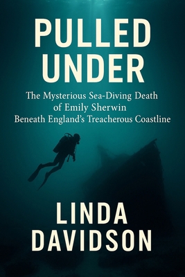 Pulled Under: The Mysterious Sea-Diving Death o... B0G65C5GHT Book Cover