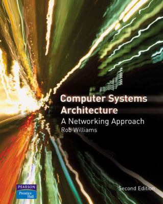 Computer Systems Architecture: A Networking App... 0321340795 Book Cover