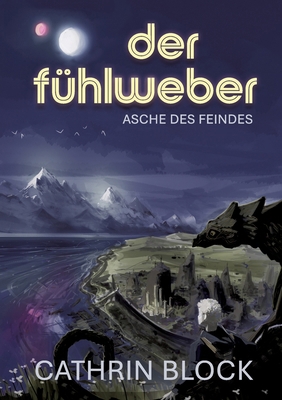 Der Fühlweber: Asche des Feindes [German] 3384093453 Book Cover
