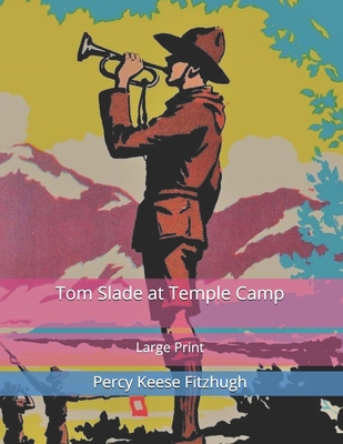 Tom Slade at Temple Camp: Large Print 1673963986 Book Cover