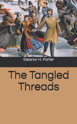 The Tangled Threads 1677594292 Book Cover