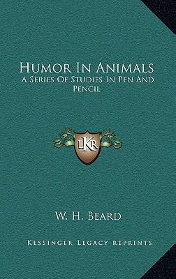 Humor in Animals: A Series of Studies in Pen an... 1163206830 Book Cover