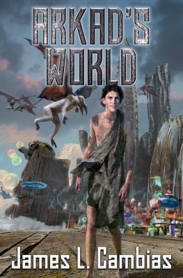 Arkad's World 1481483706 Book Cover