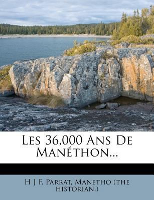 Les 36,000 ANS de Manethon... [French] 1272798739 Book Cover
