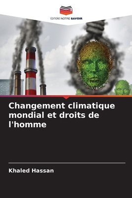 Changement climatique mondial et droits de l'homme [French] 6207655923 Book Cover