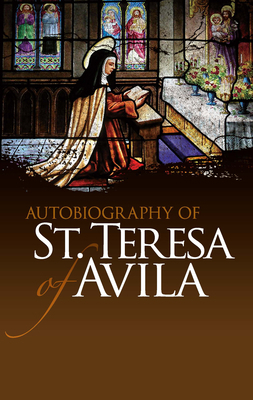 Autobiography of St. Teresa of Avila 0486475980 Book Cover