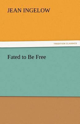 Fated to Be Free 3842447787 Book Cover