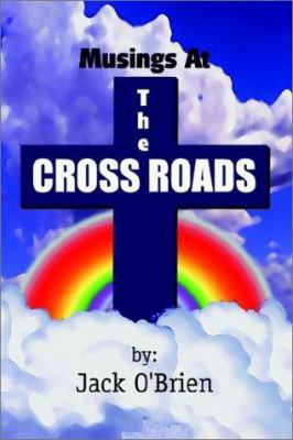 Musings At The Cross Roads 0759684413 Book Cover