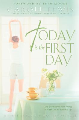Today Is the First Day: Daily Encouragement on ... 0830730664 Book Cover