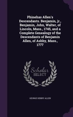 Phinehas Allen's Descendants. Benjamin, jr., Be... 1346821593 Book Cover