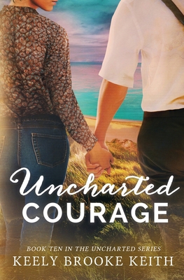 Uncharted Courage B09HG6KX5P Book Cover