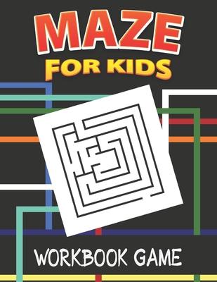 Maze for Kids Workbook Game: The Maze Activity ... B08B35X5FZ Book Cover