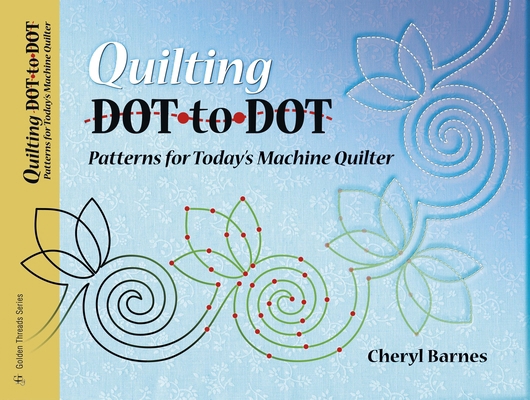 Quilting Dot-To-Dot Patterns for Today's Machin... 1574329022 Book Cover