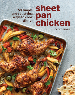 Sheet Pan Chicken: 50 Simple and Satisfying Way... 1984858548 Book Cover