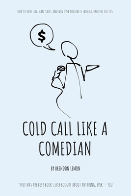 Cold Call Like a Comedian 1702810879 Book Cover