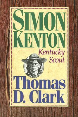 Simon Kenton, Kentucky Scout 0945084390 Book Cover