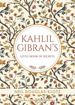 Kahlil Gibran's Little Book of Secrets 938914308X Book Cover