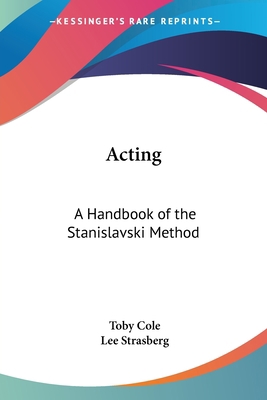 Acting: A Handbook of the Stanislavski Method 143256837X Book Cover