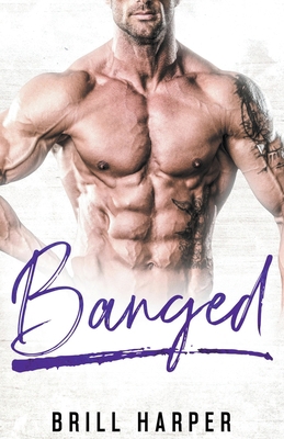 Banged B0CHHHBSZ3 Book Cover