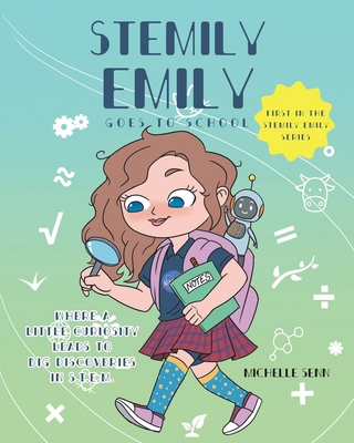 STEMily Emily: Goes to School B0GDRV8419 Book Cover