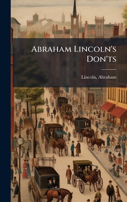 Abraham Lincoln's Don'ts 1024148467 Book Cover