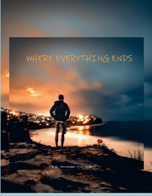 Where Everything Ends 1387500139 Book Cover