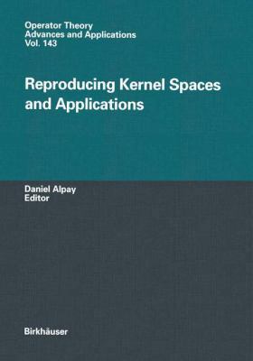 Reproducing Kernel Spaces and Applications 3034894309 Book Cover