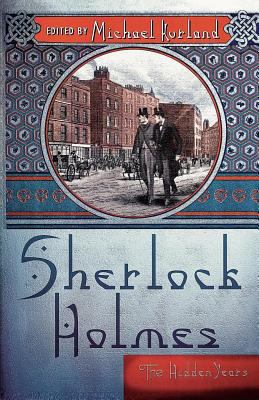 Sherlock Holmes: The Hidden Years 0312351569 Book Cover