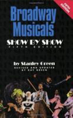 Broadway Musicals Show by Show 0793577500 Book Cover