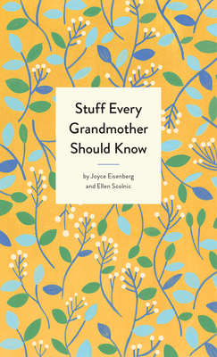 Stuff Every Grandmother Should Know 1683690982 Book Cover