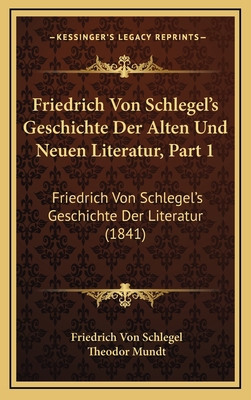 Friedrich Von Schlegel's Geschichte Der Alten U... [German] 1167960300 Book Cover