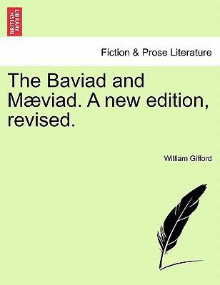 The Baviad and Maeviad. a New Edition, Revised. 1241107327 Book Cover