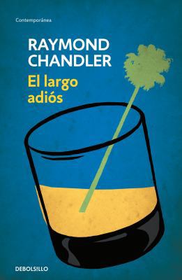 El Largo Adiós (the Long Goodbye) [Spanish] 6073133960 Book Cover