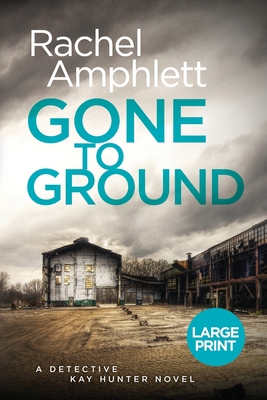 Gone to Ground [Large Print] 0648366340 Book Cover