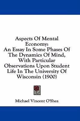 Aspects of Mental Economy: An Essay in Some Pha... 1436912083 Book Cover