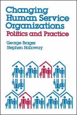 Changing Human Service Organizations 0743237854 Book Cover