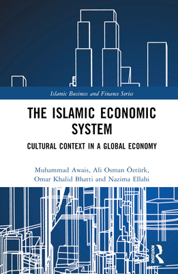 The Islamic Economic System: Cultural Context i... 1032776862 Book Cover