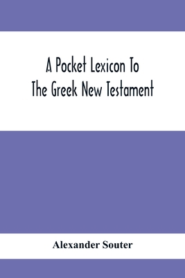 A Pocket Lexicon To The Greek New Testament 9354414508 Book Cover