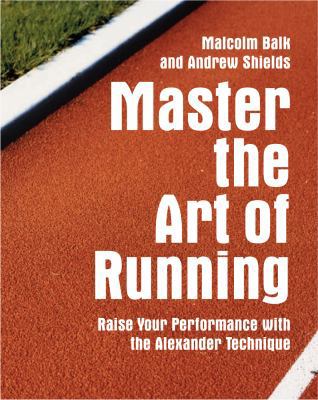 Master the Art of Running: Raising Your Perform... 1843403390 Book Cover