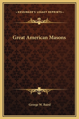 Great American Masons 1169251463 Book Cover