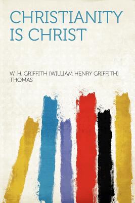 Christianity Is Christ 1290237085 Book Cover